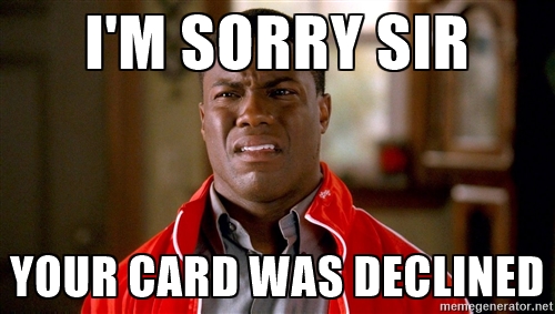 card-declined-meme.jpg